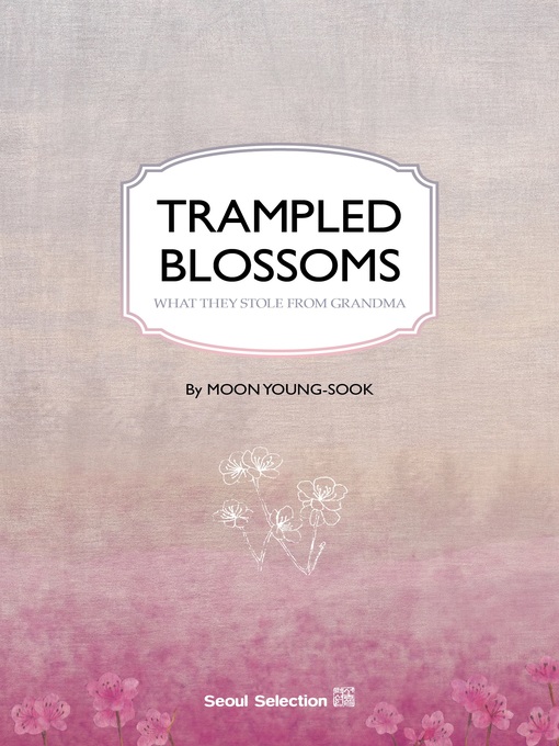 Title details for Trampled Blossoms by Moon Young-sook - Available